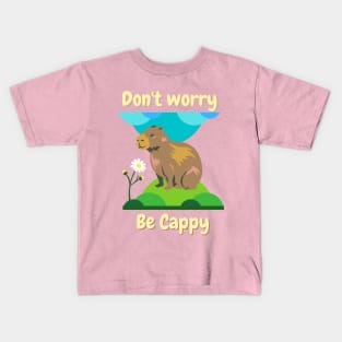 Don't Worry Be Cappy. Happy Cappybara Kids T-Shirt